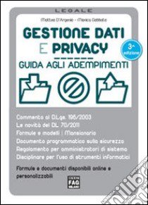 Gestione dati e privacy. Guida agli adempimenti libro di D'Argenio Matteo; Gobbato Monica