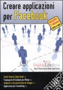 Creare applicazioni per Facebook libro di Marmo Roberto - Ghidoli Daniele - Iacubino Angelo