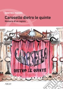 Carosello dietro le quinte. Memorie di un regista libro di Macris Dimitris