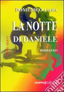 La notte di Daniele libro di Casa Domenico