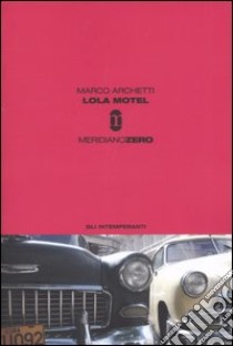 Lola motel libro di Archetti Marco