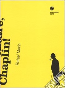 Elementare, Chaplin! libro di Marín Rafael