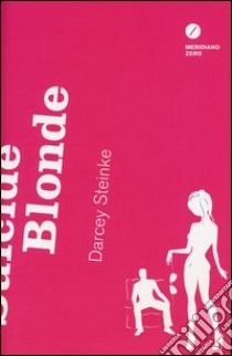 Suicide blonde libro di Steinke Darcey