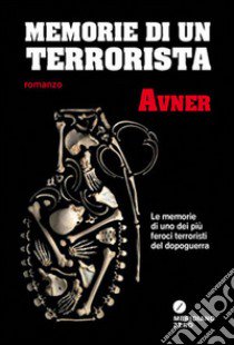 Memorie di un terrorista libro di Avner