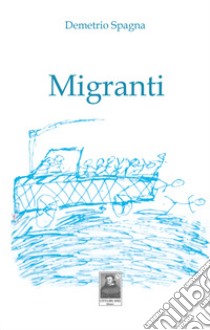 Migranti libro di Spagna Demetrio