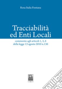 Tracciabilità ed enti locali libro di Fontana Rosa Italia