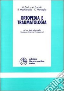 Manuale di ortopedia e traumatologia libro