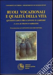 Ruoli vocazionali e qualità della vita libro di Sabbatini Franco