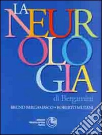 La neurologia di Bergamini libro di Bergamasco Bruno - Mutani Roberto