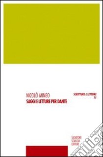 Saggi e letture per Dante libro di Mineo Nicolò