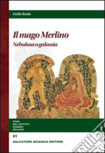 Il mago Merlino. Nebulosa o galassia libro di Renda Emilio