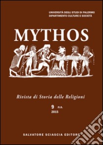 Mythos. Rivista di storia delle religioni. Vol. 9 libro