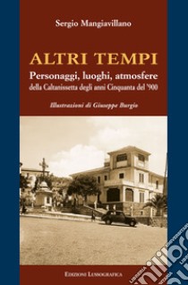 Altri tempi libro di Mangiavillano Sergio