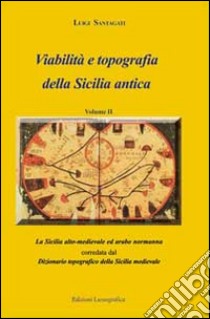 Viabilità e topografia della Sicilia antica. Vol. 2 libro di Santagati Luigi