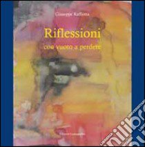 Riflessioni con vuoto a perdere libro di Raffiotta Giuseppe