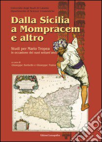 Dalla Sicilia a Mompracem e altro. Studi per Mario Tropea in occasione dei suoi sett'anni libro di Sorbello G. (cur.); Traina G. (cur.)