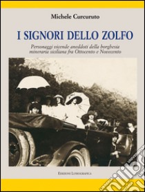 I signori dello zolfo libro di Curcuruto Michele