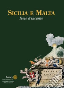 Sicilia e Malta. Isole d'incanto. Ediz. illustrata libro di Bruno F. A. (cur.)