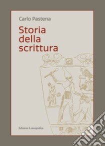 Storia della scrittura libro di Pastena Carlo