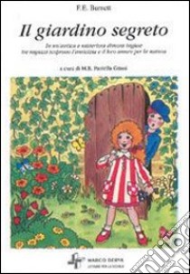 Il giardino segreto libro di Burnett Frances H.