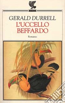 L'uccello beffardo libro di Durrell Gerald