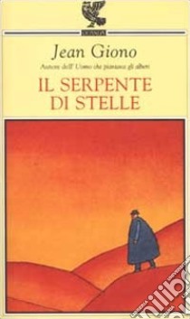 Il serpente di stelle libro di Giono Jean