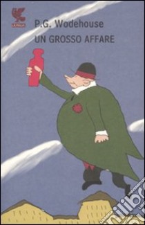 Un grosso affare libro di Wodehouse Pelham G.