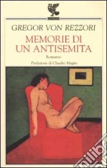 Memorie di un antisemita libro di Rezzori Gregor von