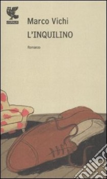 L'inquilino libro di Vichi Marco