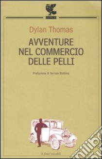 Avventure nel commercio delle pelli libro di Thomas Dylan