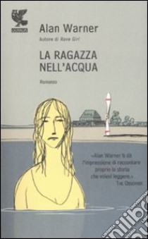 La Ragazza nell'acqua libro di Warner Alan