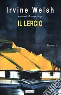 Il lercio libro di Welsh Irvine