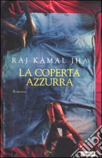 La coperta azzurra libro di Kamal Jha Raj