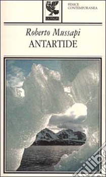 Antartide libro di Mussapi Roberto