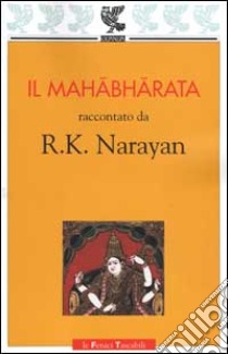 Il Mahabharata libro di Narayan Rasupuram K.