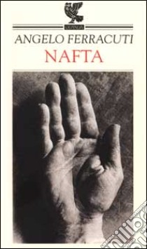 Nafta libro di Ferracuti Angelo