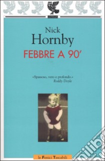 Febbre a 90° libro di Hornby Nick