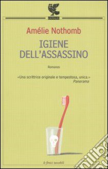 Igiene dell'assassino libro di Nothomb Amélie