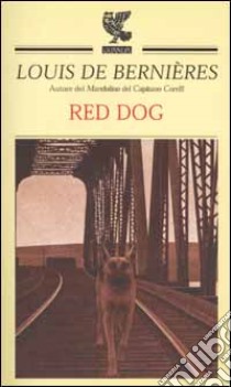 Red dog libro di Bernières Louis de