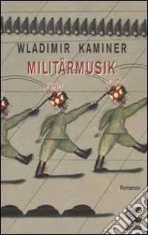 Militarmusik libro di Kaminer Wladimir