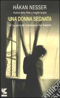 Una donna segnata libro di Nesser Håkan