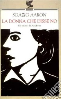 La donna che disse no libro di Aaron Soazig