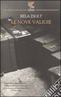 Le nove valigie libro di Zsolt Béla