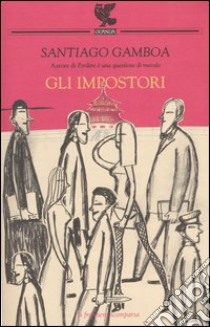 Gli impostori libro di Gamboa Santiago