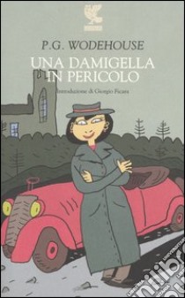 Una damigella in pericolo libro di Wodehouse Pelham G.