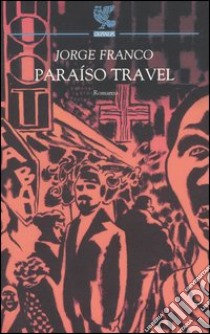 Paraíso Travel libro di Franco Ramos Jorge