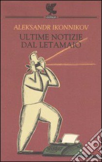 Ultime notizie dal letamaio libro di Ikonnikov Aleksandr