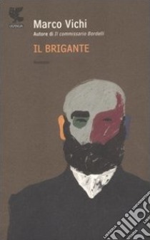 Il brigante libro di Vichi Marco