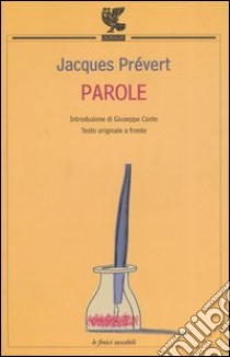 Parole. Testo francese a fronte libro di Prévert Jacques