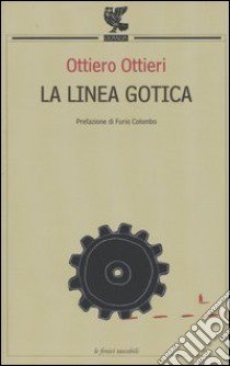 La linea gotica libro di Ottieri Ottiero